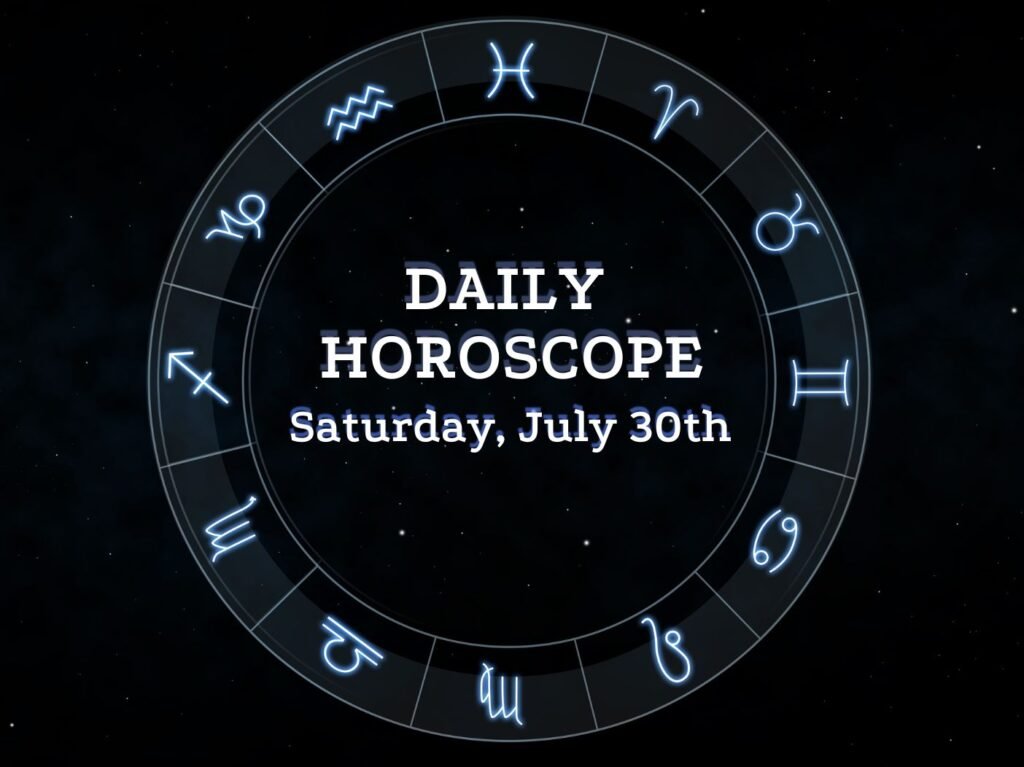Daily horoscope 7/30