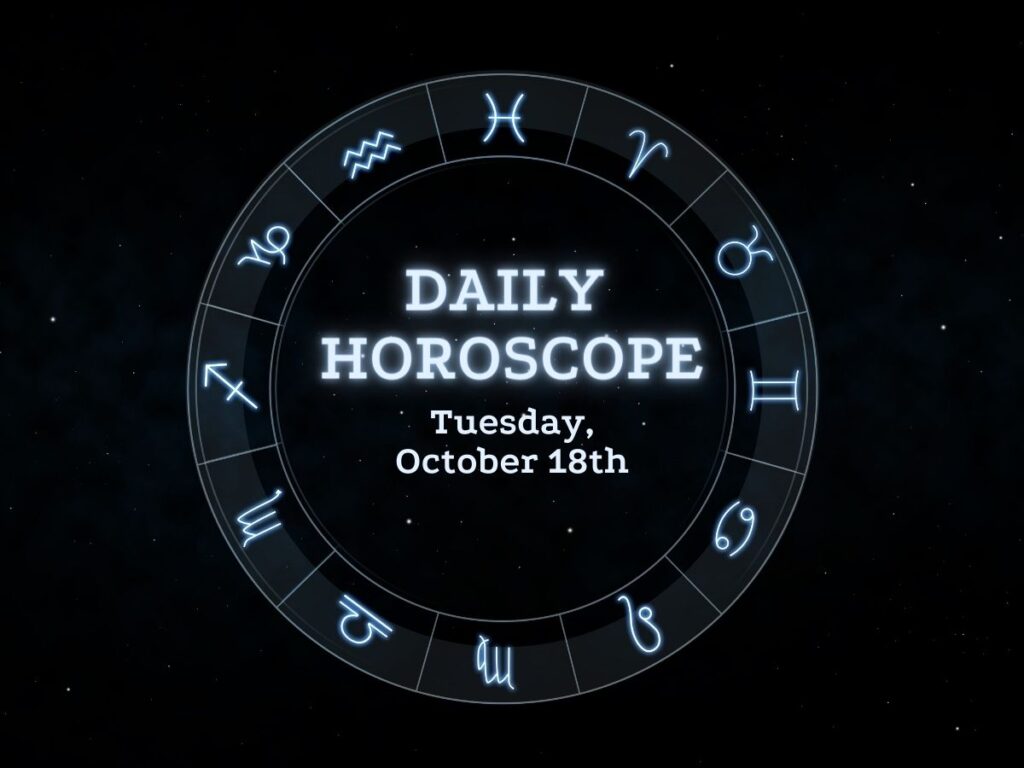 Daily horoscope 10/18